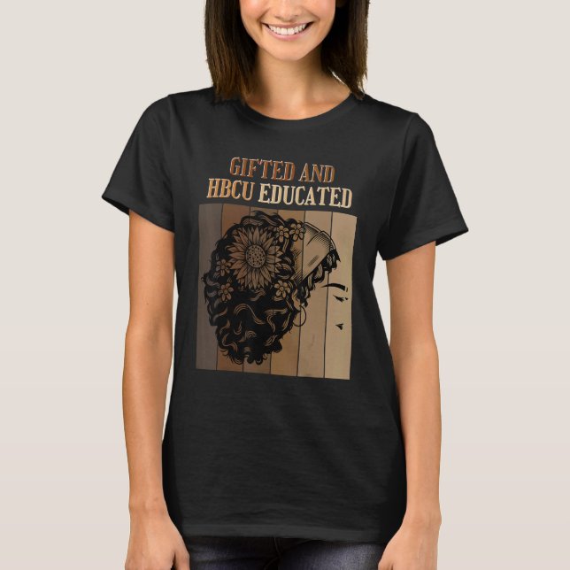 ed And HBCU Educated Historical Black Colleges T Shirt (Framsida)