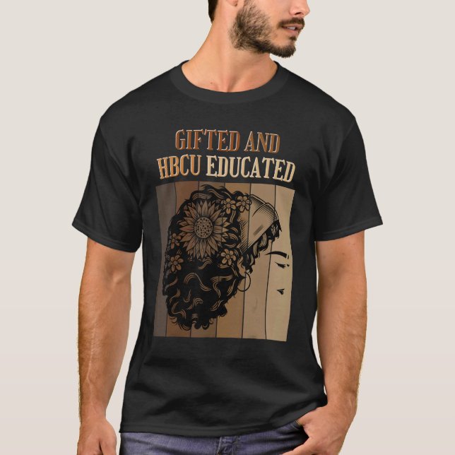 ed And HBCU Educated Historical Black Colleges T Shirt (Framsida)