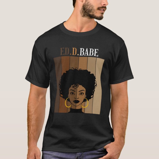 ED d Babe EdD Doctorate Degree Education Black T Shirt (Framsida)