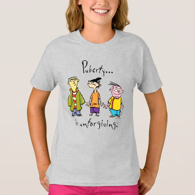 Ed, Edd, n Eddy - Puberty är oförsonligt T Shirt (Framsida)