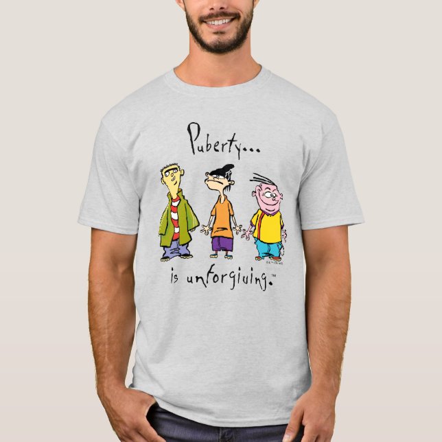 Ed, Edd, n Eddy - Puberty är oförsonligt T Shirt (Framsida)