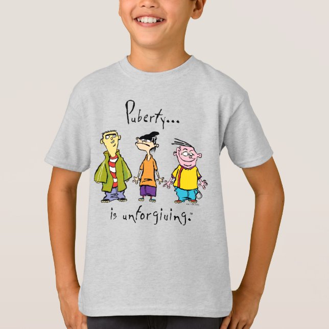 Ed, Edd, n Eddy - Puberty är oförsonligt T Shirt (Framsida)