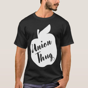 Ed Red Union Thug Teacher  T Shirt