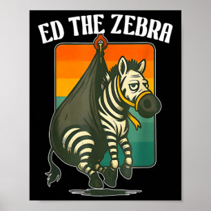 Ed Zebra, glöm aldrig Ed, Funny Anim Poster