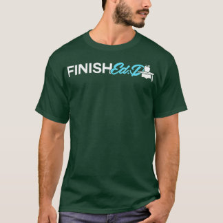 EdD Doktor of Education Avslutar doktoratexamen T Shirt