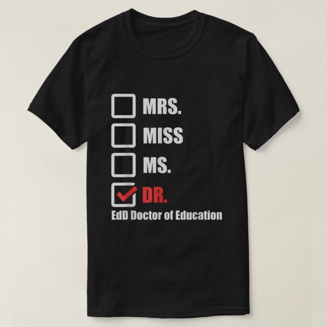 EdD Doktor of Education Dr Doktorate Studenten T Shirt (Design framsida)