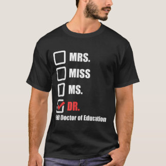 EdD Doktor of Education Dr Doktorate Studenten T Shirt