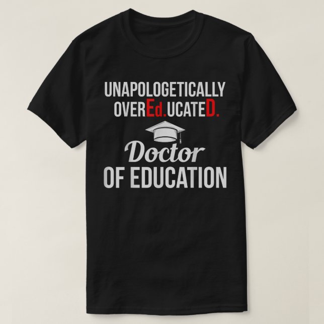 EdD Doktor of Education överutbildad doktorat Gra T Shirt (Design framsida)