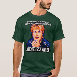 Eddie Izzard T Shirt