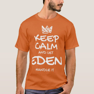 Eden Behålla Lugn Personlig Namn Sarkastic Friends T Shirt