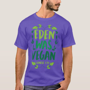 Eden var Vegan Genesis 129 Christian Vegan Bible V T Shirt