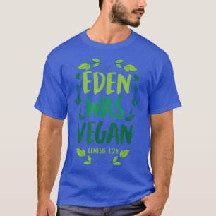 Eden var Vegan Genesis 1-29 Christian Vegan Bible T Shirt