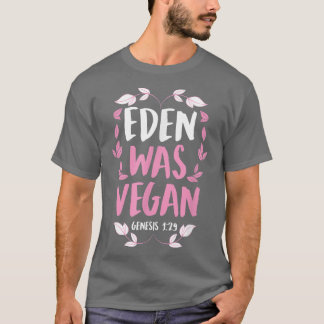 Eden var Vegan Genesis 1-29 Christian Vegan Bible T Shirt