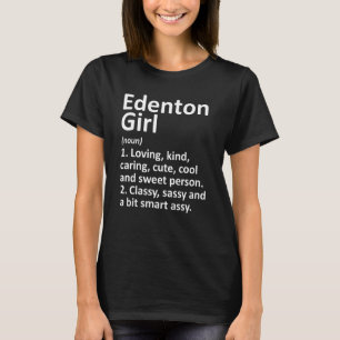 Edenton Girl Nc North Carolina Funny City Home Roo T Shirt