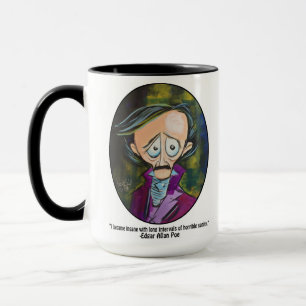 Edgar Allan Poe "blev jag sinnessjuk…", Mugg