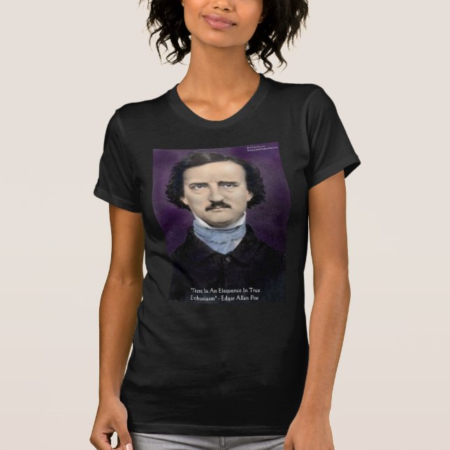 Edgar Allan Poe "Enthusiam" Visdomspresent Citatgå T-shirt (Framsida)