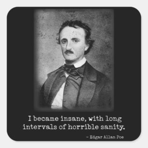 Edgar Allan Poe jag blev en galen författare till Fyrkantigt Klistermärke