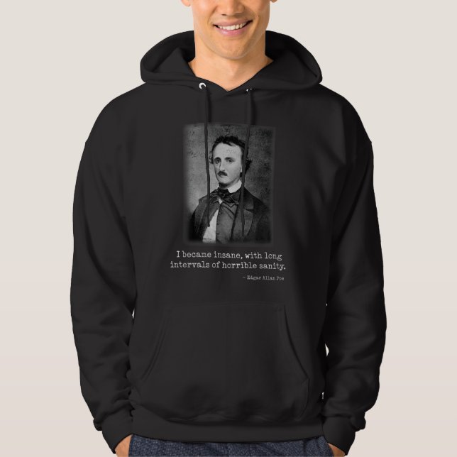 Edgar Allan Poe jag blev en galen författare till  Hoodie (Framsida)