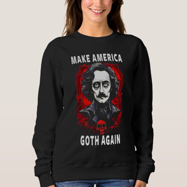 Edgar Allan Poe Make America Goth Again T Shirt (Framsida)