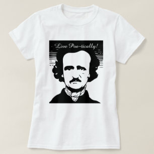 Edgar Allan Poe T-tröja "levande Poe-tically" T-shirt