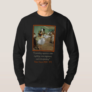 Edgar Degas-klassen med citat T Shirt