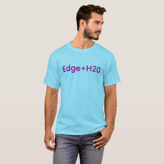 Edge+H20 T Shirt