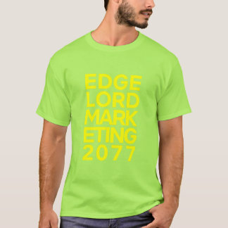 EDGELORD MARKETIN 2077 T SHIRT