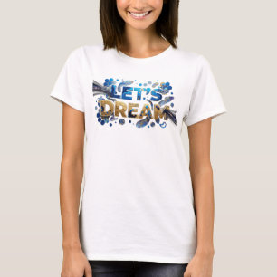 Edgy Blue LÅT OSS DRÖMMA Statement T-shirt