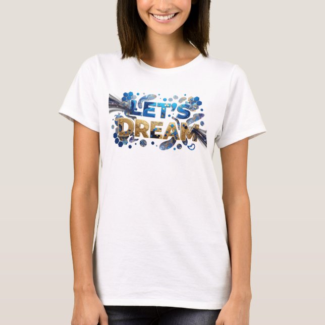 Edgy Blue LÅT OSS DRÖMMA Statement T-shirt (Framsida)
