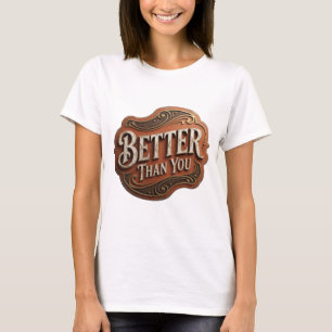 Edgy Guld BÄTTRE ÄN DU Slogan Design v2 T Shirt