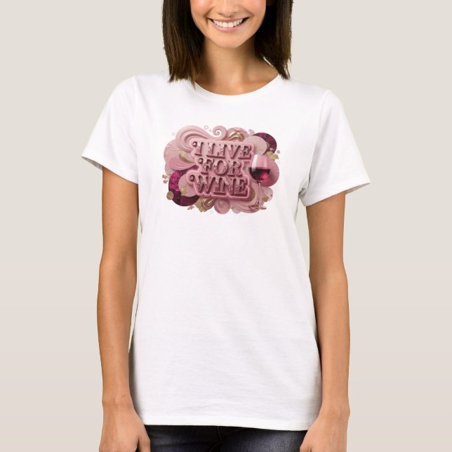 Edgy Red I LIVE FOR WINE T-shirt (Framsida)