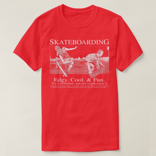 Edgy Roligt och Coola för skateboardingsystem T Shirt (Design framsida)