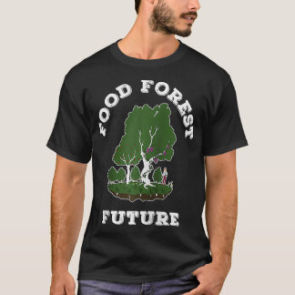 Edible Food Forest Permaculture Gardening T Shirt