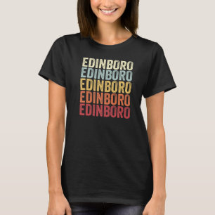 Edinboro Pennsylvania Edinboro PA Retro Vintage Te T Shirt