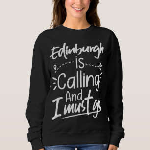 Edinburgh ringer och jag måste åka till Edinburgh  T Shirt