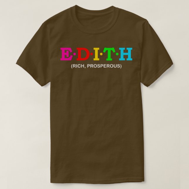 Edith Rik Prosperous T Shirt (Design framsida)