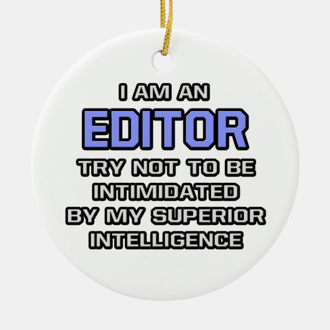 Editor Joke ... Överlägsen intelligens Julgransprydnad Keramik (Framsidan)