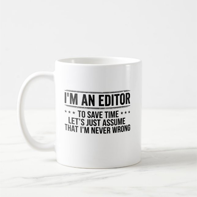 Editor Never Wrong Editors Review Editing Writing Kaffemugg (Vänster)