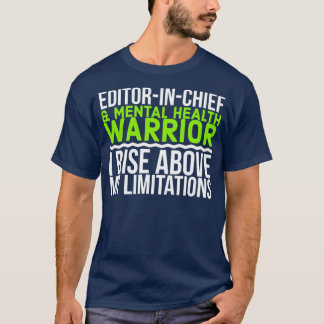 EditorinChief amp Mental Health Warrior I Stiga up T Shirt