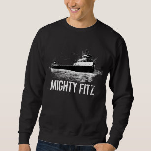 ~ Edmund Fitzgerald "för VÄLDIG FITZ" Sweatshirt