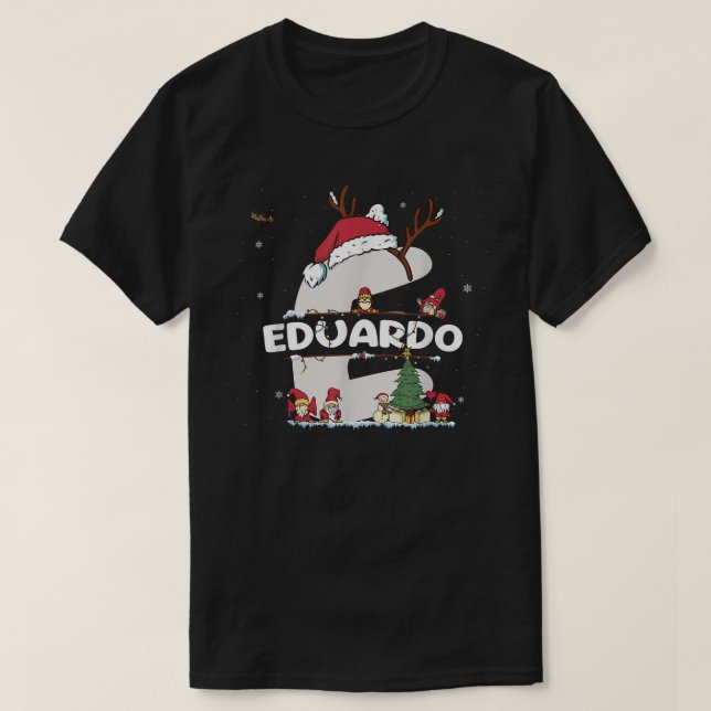 Eduardo jul w Eduardo Namn för roligt Julafton T Shirt (Design framsida)