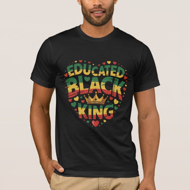 Educated Black King | Afro Pride Quote | Black T Shirt (Framsida)