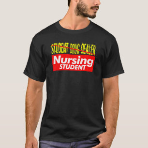 Educated Drug Dealer Pharmacist Pharmacy Nurse Nur T Shirt