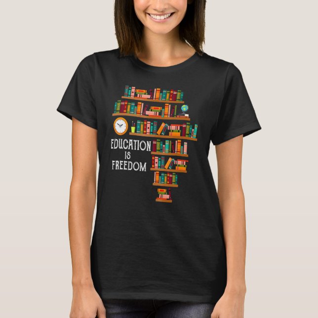 Education Is Freedom Book Reader Black History Mon T Shirt (Framsida)
