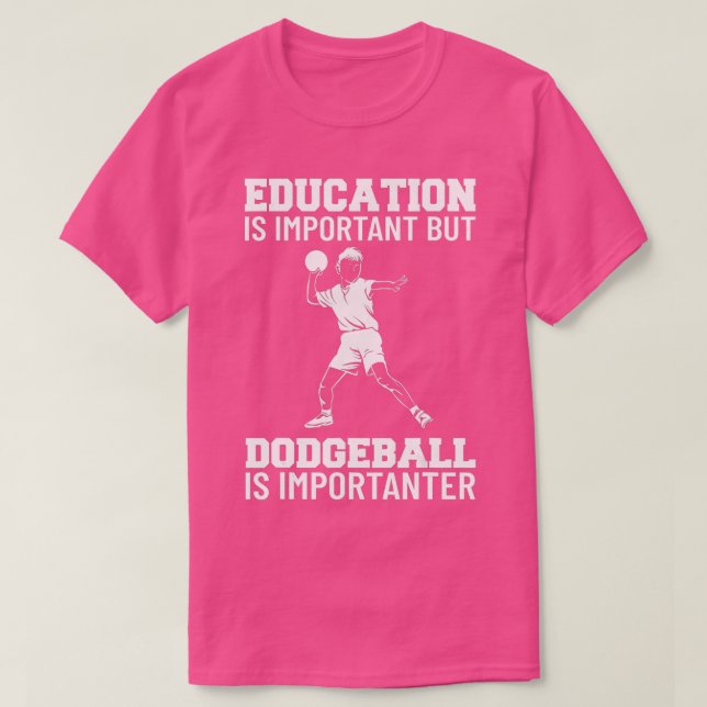 Education Is Important But Dodgeball Is Importante T Shirt (Design framsida)