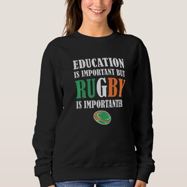 Education Is Important But Rugby Is Importanter Ir T Shirt (Framsida)