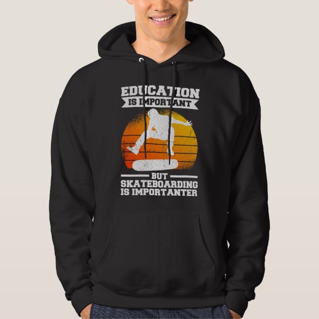 Education Is Important But Skateboarding Is Import Hoodie (Framsida)