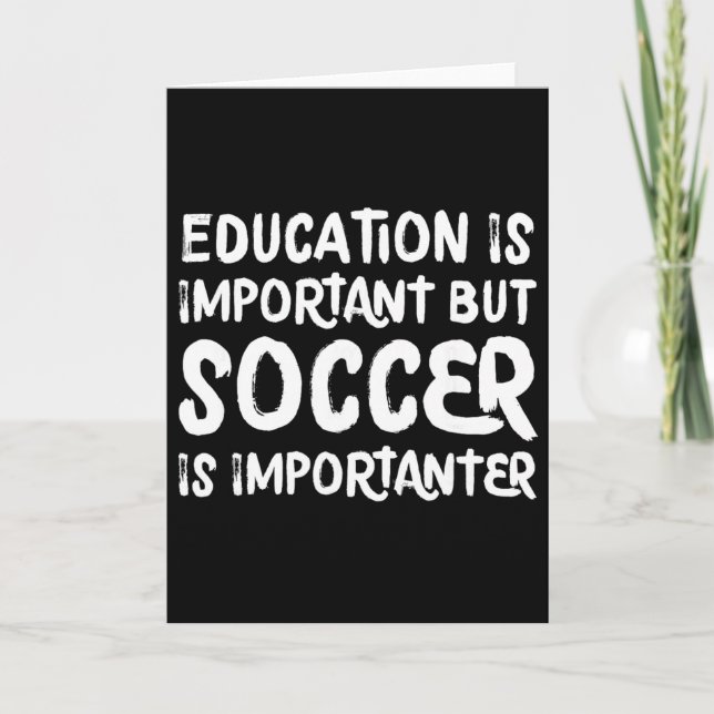 Education Is Important But Soccer Is Importanter F Kort (Framsida)