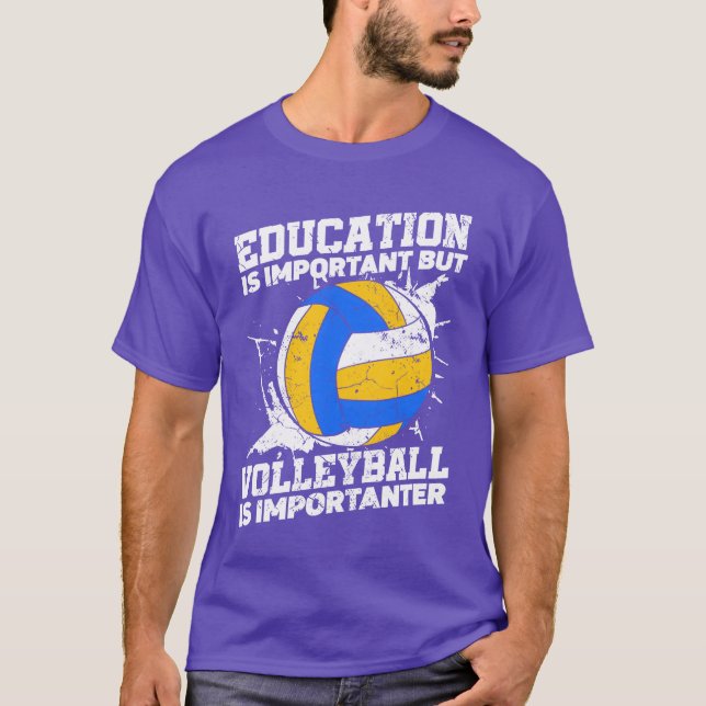 Education Is Important But Sports Ball Volleyball  T Shirt (Framsida)