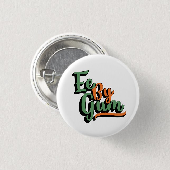 Ee By Gum, Yorkshire Dialect, Slang, engelska Knapp (Framsida & baksida)